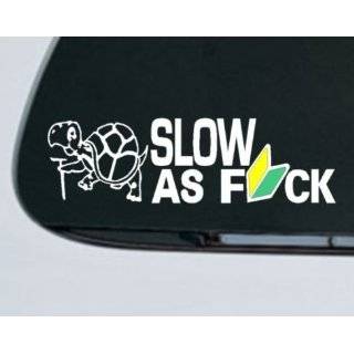 SLOW AS FCK Decal JDM Leaf Wakaba Funny Vinyl Sticker
