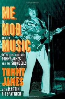   Mob, and the Music One Helluva Ride with Tommy James & The Shondells