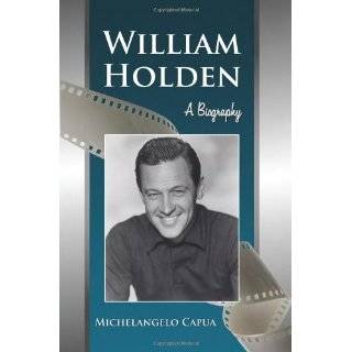William Holden A Biography by Michelangelo Capua (Paperback 