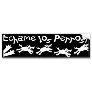 Echame Los Perros Venezuela Bumper Stickers